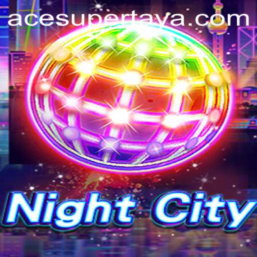 NightCity: A Thrilling Adventure Awaits at ACESUPER.COM